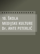 10. KOLA MEDIJSKE KULTURE <i>Dr. ANTE PETERLI</i>