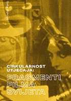 CIRKULARNOST UTJECAJA: FRAGMENTI FILMA SVIJETA