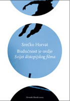 BUDUNOST JE OVDJE<br>
Svijet distopijskog filma