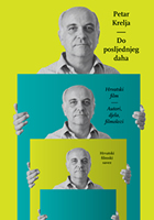 DO POSLJEDNJEG DAHA<br>Hrvatski film: djela, autori, filmolozi